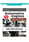 Solution Manual for Automotive Engines&colon; Diagnosis&comma; Repair&comma; and Rebuilding 9th Edition by Tim Gilles & Tim LeVan &vert; Chapters 1&ndash;19 Complete &vert; Latest Verified Answers