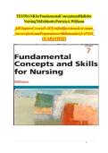 TEST BANK for Fundamental Concepts and Skills for Nursing 7th Edition by PatriciaA&period; Williams  All Chapters Covered1-41&vert;Verified Questions& Accurate Answersfor Exam Preparations with Rationales