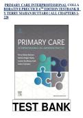 PRIMARY CARE INTERPROFESSIONAL COLLA BORATIVE PRECTICE 6TH EDITION TESTBANK B Y TERRY MAHAN BUTTARO &vert; ALL CHAPTERS 1- 228 TEST BANK
