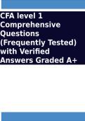 CFA level 1 Comprehensive Questions &lpar;Frequently Tested&rpar; with Verified Answers Graded A&plus;