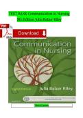 Test Bank for Communication in Nursing&comma; 8th Edition &ndash; Julia Balzer Riley &vert; Latest Update 2026 &vert; Exam Prep &vert; GRADED A&plus;
