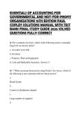 ESSENTIALS OF ACCOUNTING FOR  GOVERNMENTAL AND NOT-FOR-PROFIT  ORGANIZATIONS 15TH EDITION PAUL  COPLEY SOLUTIONS MANUAL WITH TEST  BANK FINAL STUDY GUIDE 2026 SOLVED  QUESTIONS FULLY CORRECT 