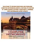 SOLUTIONS TO REVIEW QUESTIONS AND PROBLEMS COMPUTER NETWORKING &lbrack;RENTAL EDITION&rsqb; 8TH EDITION BY JAMES KUROSE &lpar;AUTHOR&rpar;- QUESTIONS & ANSWERS WITH RATIONALES&vert; LATEST UPDATE
