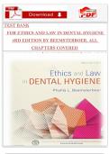 TEST BANK FOR ETHICS AND LAW IN DENTAL HYGIENE 3RD EDITION BY BEEMSTERBOER&comma; ALL CHAPTERS COVERED