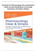 Test Bank For Pharmacology Clear and Simple A Guide to Drug Classifications and Dosage Calculations 5th Edition Watkins