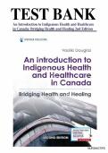 Test Bank for An Introduction to Indigenous Health and Healthcare in Canada&colon; Bridging Health and Healing 2nd Edition by Vasiliki Douglas&comma; All Chapters &comma;Newest version rated A&plus;&period;