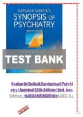 Test Bank for Kaplan and Sadocks Synopsis of Psychiatry Edition 12 All Chapters with Answers and Rationals Latest Update 2024