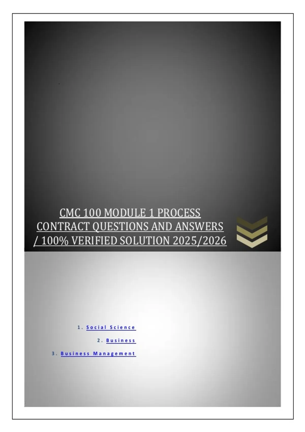 Module 3 Cmc CMC 100 MODULE 1 PROCESS CONTRACT QUESTIONS AND ANSWERS / 100% VERIFIED ...