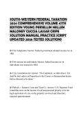 SOUTH-WESTERN FEDERAL TAXATION 2024 COMPREHENSIVE VOLUME 47TH EDITION YOUNG PERSELLIN NELLEN MALONEY CUCCIA LASSAR CRIPE SOLUTION MANUAL PRACTICE SCRIPT UPDATED 2026 TESTED SOLUTIONS
