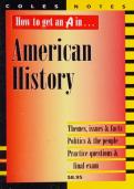 How to Get an A in American History&colon; A comprehensive Exam Guide &vert; Completed with Accurate answers and Assorted tips to ACING