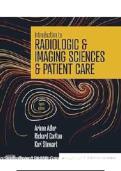 Test Bank for Introduction to Radiologic and Imaging Sciences and Patient Care 6th Edition by Adler &vert; 2026 Updated