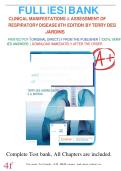 FULL TEST  BANK CLINICAL MANIFESTATIONS & ASSESSMENT OF RESPIRATORY DISEASE 8TH EDITION BY TERRY DES  JARDINS