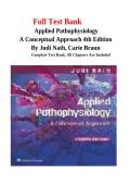 Test Bank for Applied Pathophysiology&colon; A Conceptual Approach 4th Edition by Judi Nath & Carie Braun &vert; 2026 Updated
