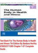       Test Bank For The Human Body in Health and Illness 7th Edition By Barbara Herlihy 9780323711265 Chapter 1-27 Complete Guide &period;  &Tab;