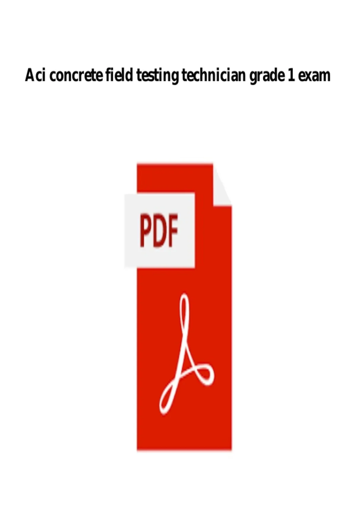 ACI – CONCRETE FIELD-TESTING TECHNICIAN GRADE 1 (UPDATED 2025/2026 ...