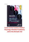Test Banks For Guyton and Hall Textbook of Medical Physiology 14th Edition by John E&period; Hall&semi; Michael E&period; Hall&comma; Chapters 1 - 86 questions & answers with rationale&rpar; test bank latest update 100&percnt; veri&filig;ed answers&vert; graded a&plus;