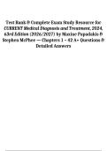 Test Bank & Complete Exam Study Resource for CURRENT Medical Diagnosis and Treatment&comma; 2024&comma; 63rd Edition &lpar;2026&sol;2027&rpar; by Maxine Papadakis & Stephen McPhee &mdash; Chapters 1 &ndash; 42 A&plus; Questions & Detailed Answers