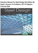 Solutions Manual for Steel Design 6th Edition by Segui &vert; Answers to Problems &vert; All 10 Chapters Covered