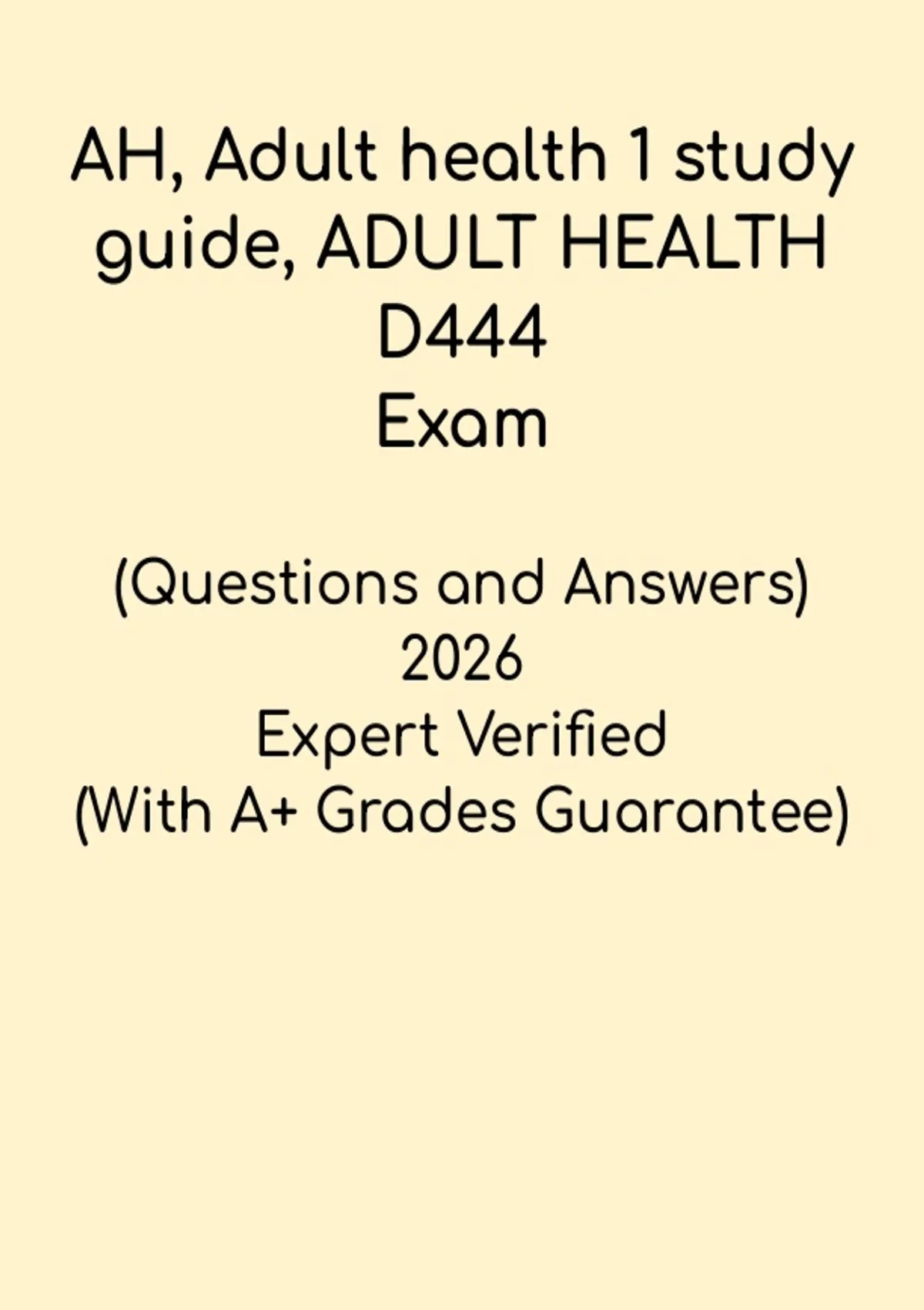 Adult Health 1 (D444) | Study Guide & Exam Prep - Adult health - Stuvia US