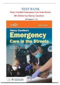 Test Bank For Nancy Caroline&rsquo;s Emergency Care in the Streets&comma; 9th Edition by Nancy Caroline&comma; All Chapters 1 - 53 LATEST
