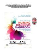 Full Test Bank&colon; Ackley and Ladwig&rsquo;s Nursing Diagnosis Handbook&colon; An Evidence-Based Guide to Planning Care&comma; 13th Edition &vert; Mary Beth Flynn Makic & Marina Reyna Martinez-Kratz &vert; Complete Chapter-by-Chapter Coverage &vert; Verified Questions & Correct Answers &vert; De