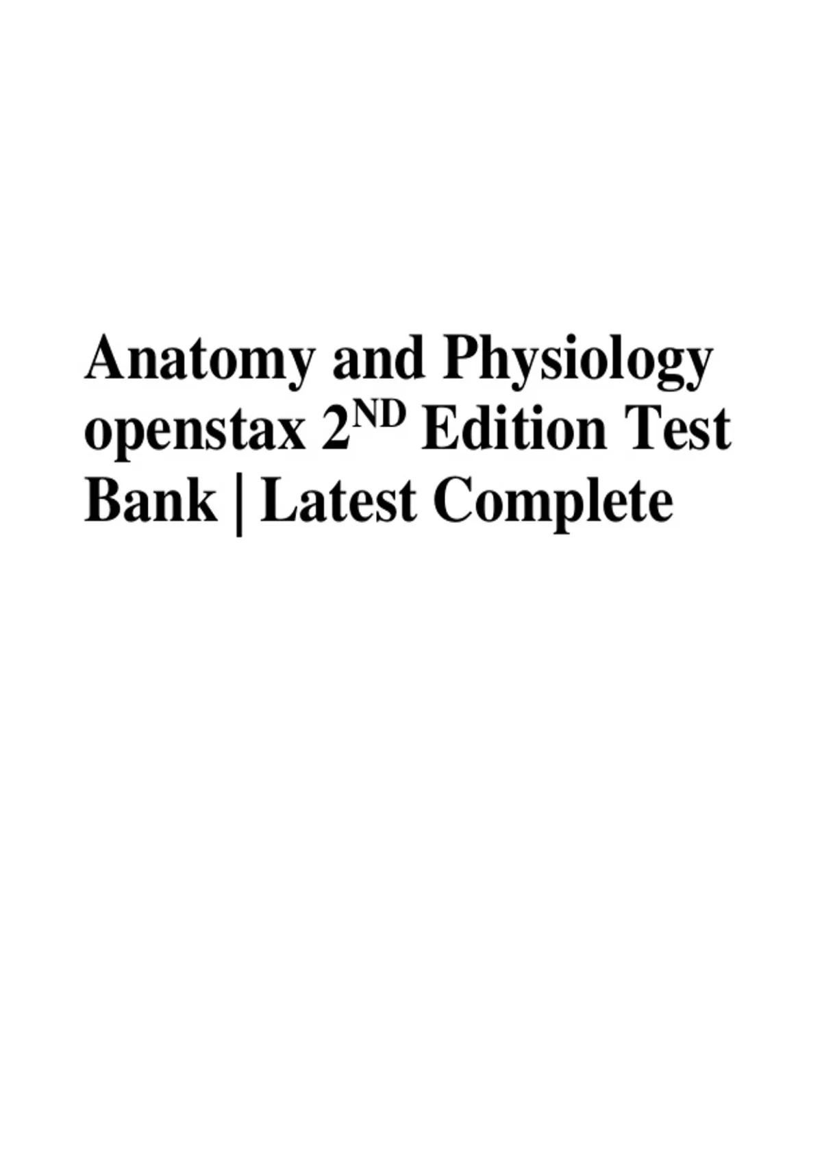 Test Bank for Anatomy and Physiology, 2nd Edition by OpenStax | All 28 ...