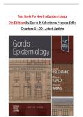 TEST BANK For Gordis Epidemiology&comma; 7th Edition By David D Celentano&semi; Moyses Szklo&comma; Chapters 1 - 20 LATEST UPDATE