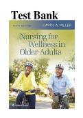 TEST BANK For Nursing for Wellness in Older Adults&comma; 9th Edition by Carol A&period; Miller&comma; Verified Chapters 1 - 29&comma; Complete Newest Version