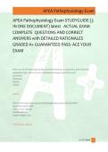 APEA Pathophysiology Exam STUDYGUIDE &lpar;3  IN ONE DOCUMENT&rpar; latest   ACTUAL EXAM  COMPLETE  QUESTIONS AND CORRECT  ANSWERS with DETAILED RATIONALES  GRADED A&plus; GUARANTEED PASS- ACE YOUR  EXAM 