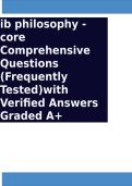 ib philosophy - core Comprehensive Questions &lpar;Frequently Tested&rpar;with Verified Answers Graded A&plus;