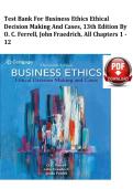 TEST BANK For Business Ethics Ethical Decision Making and Cases&comma; 13th Edition By O&period; C&period; Ferrell&comma; John Fraedrich&comma; Verified Chapters 1 - 12&comma; Complete Newest Version