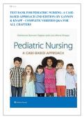 PEDIATRIC NURSING&colon; A CASE BASED APPROACH &lpar;2ND EDITION&rpar; BY GANNON  & KNAPP &ndash; COMPLETE VERIFIED Q&A FOR  ALL CHAPTERS 