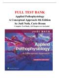  TEST BANK  Applied Pathophysiology  A Conceptual Approach 4th Edition by Judi Nath&comma; Carie Braun Complete Test Bank&comma; All Chapters are included