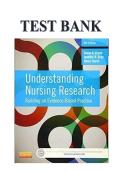 TEST BANK FOR UNDERSTANDING NURSING RESEARCH&colon; BUILDING AND EVIDENCE- BASED PRACTICE&comma; 6 EDITION BY SUSAN K&period; GROVE&comma; JENNIFER R&period; GRAY AND NANCY BURNS