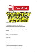 GUIDEWIRE CLAIMCENTER PROFESSIONAL EXAM &vert;  UPDATED QUESTIONS AND ANSWERS &vert; WITH ACTUAL SOLUTION&excl;&excl;