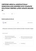 CERTIFIED MEDICAL ASSISTANT EXAM QUESTIONS AND ANSWERS WITH COMPLETE SOLUTIONS VERIFIED LATEST UPDATE GRADED A&plus;