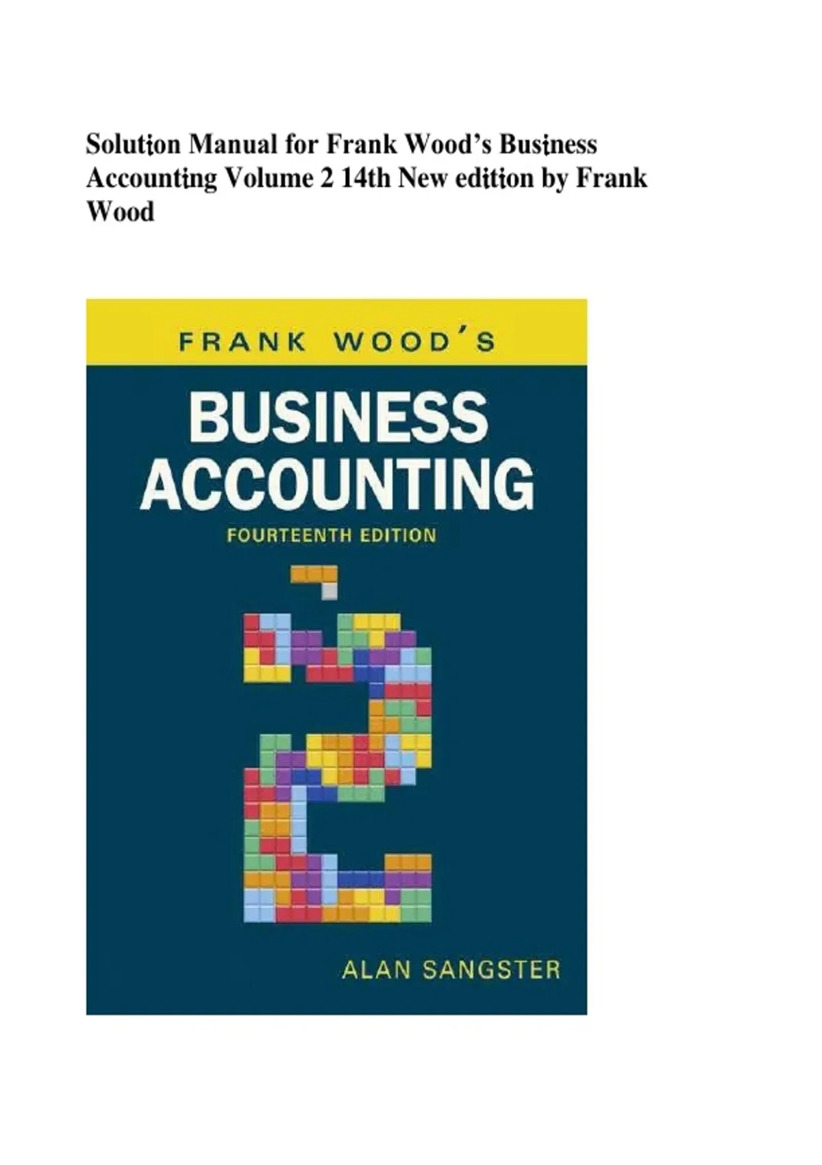 Solution Manual for Frank Wood’s Business Accounting Volume 2 14th New ...