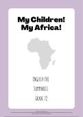 My Children&excl; My Africa&excl; Summaries - Grade 12 English FAL 
