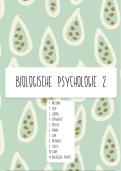 Biologische Psychologie 2&comma; 19&sol;20&comma; Samenvatting Volledige Cursus&comma; Compact