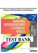 Test Bank For Nursing Interventions & Clinical Skills 7th Edition  &lpar; Patricia A&period; Potter&rpar; All Chapters 1-32&vert; Latest Edition