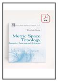 Full Reference Guide for Metric Space Topology&colon; Examples&comma; Exercises&comma; and Solutions by Wing-Sum Cheung Complete Coverage &lpar;Chapters 1-3&rpar; Verified Mathematical Solutions Metrics & Norms &sol; Open & Closed Sets &sol; Compactness &sol; Continuity Updated 2026 Version