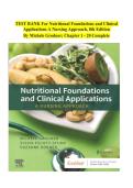 TEST BANK For Nutritional Foundations and Clinical Applications A Nursing Approach&comma; 8th Edition  By Michele Grodner&semi; Chapter 1 - 20 Complete