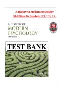 A History of Modern Psychology 5th Edition By Goodwin - Test Bank All 1-15 Chapters Covered &comma;Latest Edition