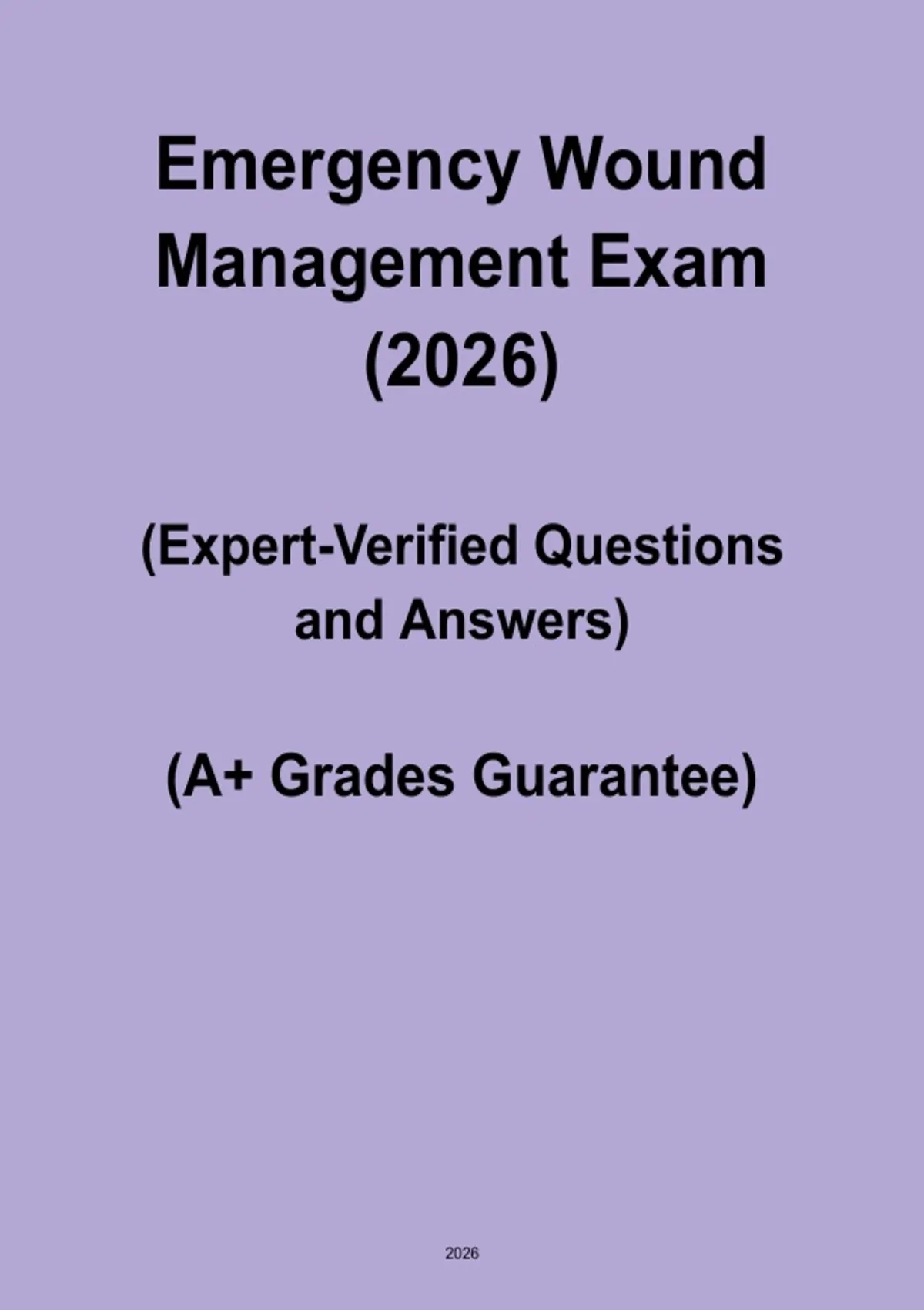Emergency Wound Management Exam Study Guide 2026 | Trauma Care & First ...