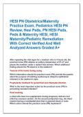 HESI PN Obstetrics&sol;Maternity  Practice Exam&comma; Pediatrics HESI PN  Review&comma; Hesi Peds&comma; PN HESI Peds&comma;  Peds & Maternity HESI&comma; HESI  Maternity&sol;Pediatric Remediation With Correct Verified And Well  Analyzed Answers Graded A&plus;