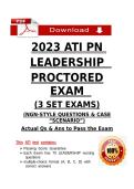 2023 ATI PN  LEADERSHIP   PROCTORED EXAM   &lpar;3 SET EXAMS&rpar; &lpar;NGN-STYLE QUESTIONS & CASE &OpenCurlyDoubleQuote;SCENARIO&rdquo;&rpar; Actual Qs & Ans to Pass the Exam