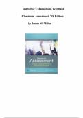Classroom Assessment&colon; Principles and Practice that Enhance Student Learning and Motivation &ndash; 7th Edition by James H&period; McMillan &vert; Instructor&rsquo;s Manual & Complete Test Bank for All Chapters