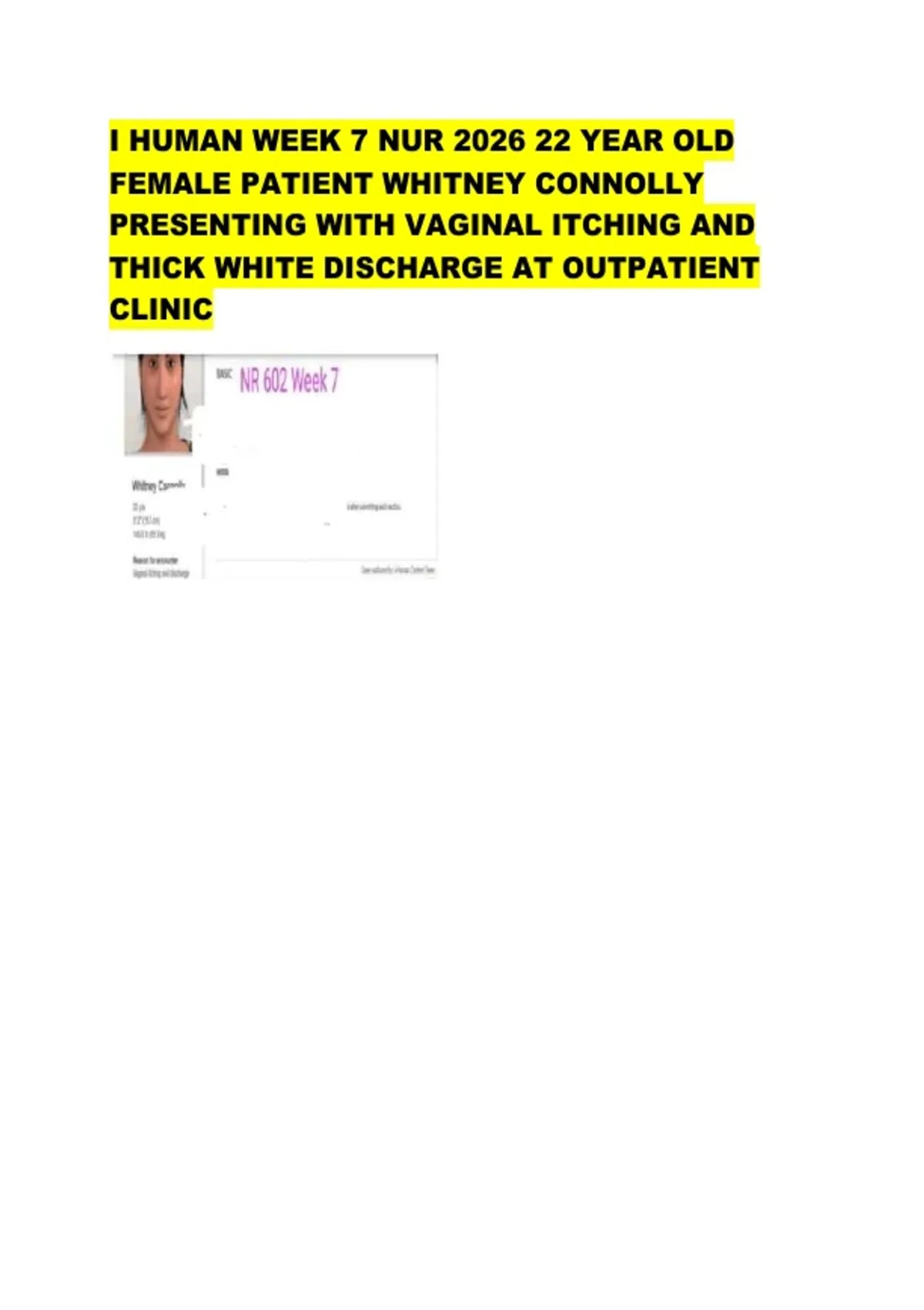 I HUMAN WEEK 7 NUR 2026 22 YEAR OLD FEMALE PATIENT WHITNEY CONNOLLY ...