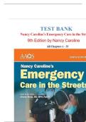 TEST BANK For Nancy Caroline&rsquo;s Emergency Care in the Streets&comma; 9th Edition by Nancy Caroline&comma; All Chapters 1 to 53 complete Verified editon ISBN&colon; 9781284236088