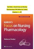 Test Bank - Karch Focus on Nursing  Pharmacology 9th Edition by Tucker   Chapters 1 - 59 